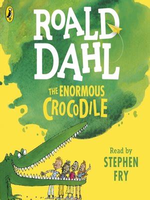 The Enormous Crocodile by Roald Dahl · OverDrive: ebooks, audiobooks ...