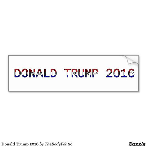 Donald Trump 2016 Car Bumper Sticker | Bumper stickers, Car bumper stickers, Strong adhesive