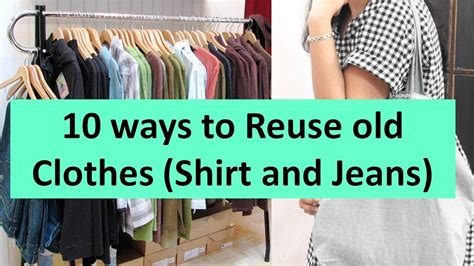 10 Awesome ways to Reuse or Re-purpose old clothes {Shirts and Jeans ...