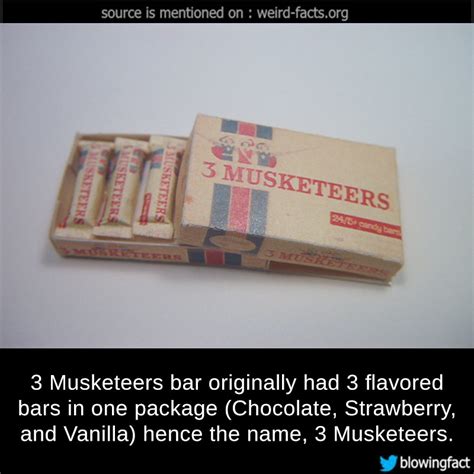 Weird Facts, 3 Musketeers bar originally had 3 flavored bars in...