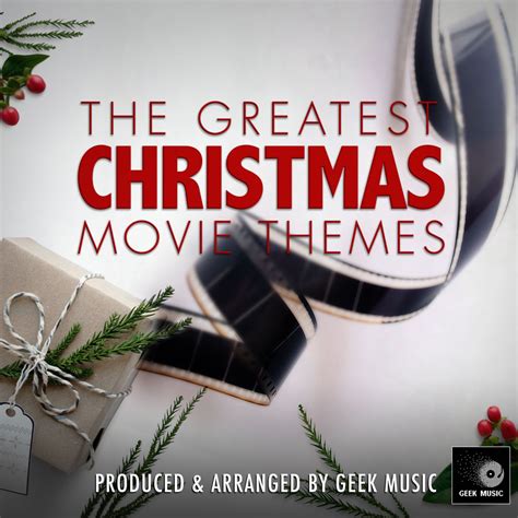 ‎The Greatest Christmas Movie Themes - Album by Geek Music - Apple Music