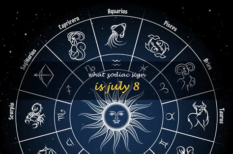 Discover Your July 8 Zodiac Sign - Uncover What The Stars Have In Store ...