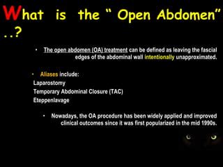 Current techniques in managing open abdomen, 2015 | PPT