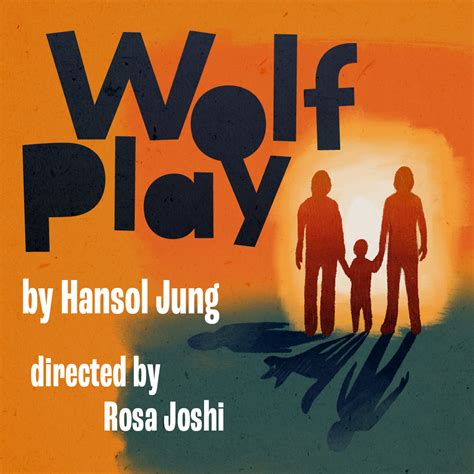 Wolf Play | ACT Theatre