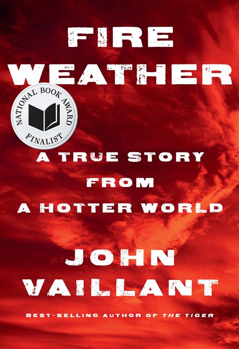 Fire Weather: A True Story from a Hotter World - National Book Foundation