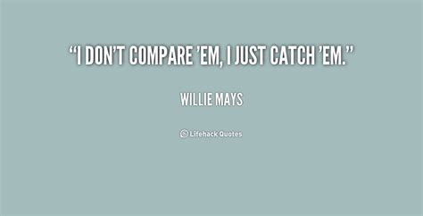 Willie Mays Quotes. QuotesGram