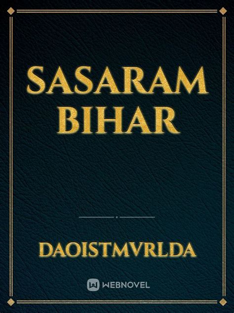 SASARAM Bihar Novel Read Free - Webnovel