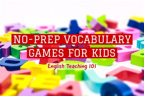 No-prep Vocabulary Games for Kids | English Teaching 101