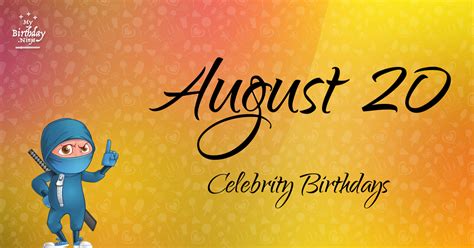 Who Shares My Birthday? Aug 20 Celebrity Birthdays No One Tells You ...