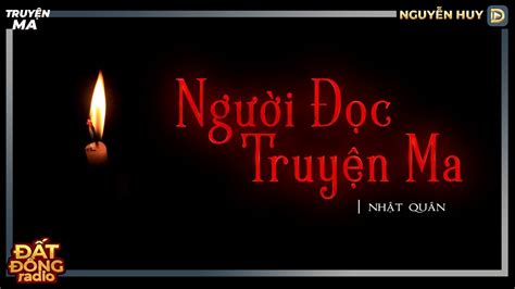 Nghe truyện ma : NGƯỜI ĐỌC TRUYỆN MA - Chuyện ma về người diễn đọc truyện ma trên youtube - YouTube