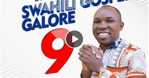 SWAHILI GOSPEL GALORE 9 [BEST OF SIFAEL MWABUKA SONGS] MIX 2021 BY DJ ...