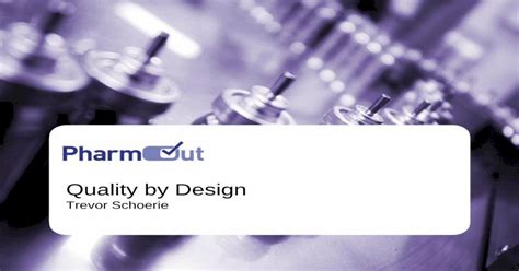 Quality by Design...Pharmaceutical Development ICH Q8 Quality by Design ...