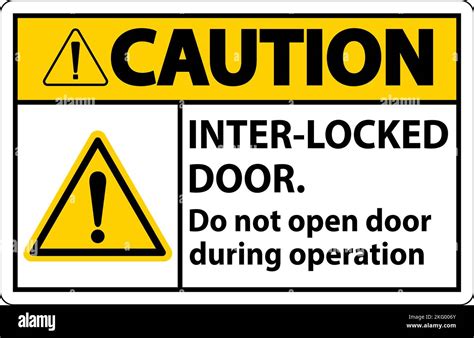 Safety sign caution Interlock doors do not open door during operation Stock Vector Image & Art ...