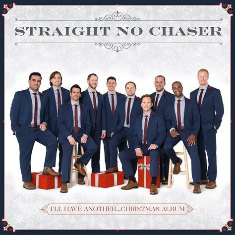 Straight No Chaser - I’ll Have Another…Christmas Album Lyrics and ...