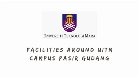 Facilities Around UiTM Johor Campus Pasir Gudang - YouTube