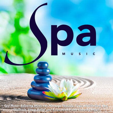 Spa Music - Spa Music: Relaxing Music for Massage Therapy, Yoga, Meditation, Spa, Wellness ...