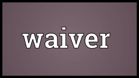 Waiver Meaning - YouTube