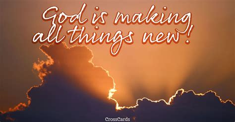 Free God is Making All Things New! eCard - eMail Free Personalized Scripture Online