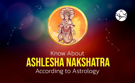 Ashlesha Nakshatra According to Astrology – Bejan Daruwalla