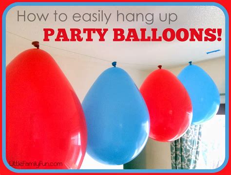 Little Family Fun: Easily Hang up Party Balloons!