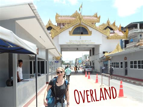 Crossing overland Thailand to Myanmar Mae Sot to Myawaddy | Visa