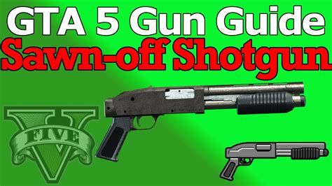 GTA 5: Sawn-Off Shotgun Gun Guide (Review, Stats, & How To Unlock ...