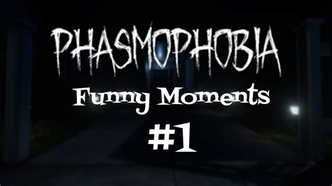 PHASMOPHOBIA Funny Moments #1 - YouTube