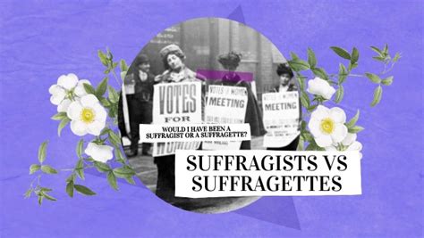 SUFFRAGISTS VS SUFFRAGETTES