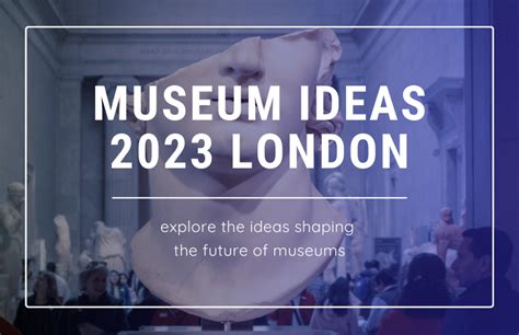 Museum Ideas 2023 International Conference - 12 October, London - Museum-iD