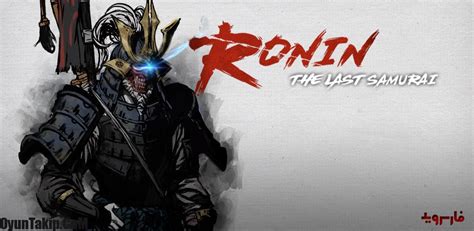 Ronin: The Last Samurai v1.9.330.5878 + Mod – Exciting and fun action game “Ronin: The Last ...