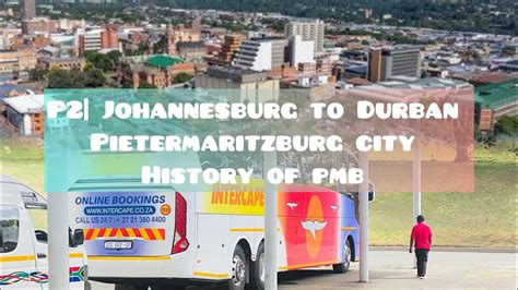 Road trip p2 | Johannesburg to Durban | all about Pietermaritzburg ...