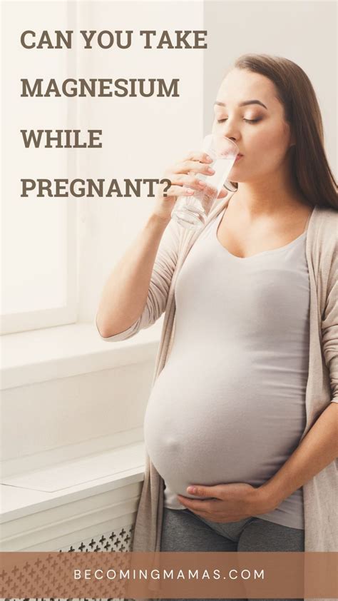 Can You Take Magnesium While Pregnant? 4 Great Benefits Of Magnesium For Future Moms