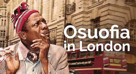 Movie recommendation of the week: Kingsley Ogoro's Osuofia in London ...