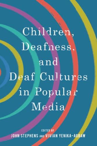 Children, Deafness, and Deaf Cultures in Popular Media (Children's Literature Association Series ...