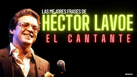 Las Mejores 80 Frases de Héctor Lavoe "el Cantante" - ¡Impresionantes!