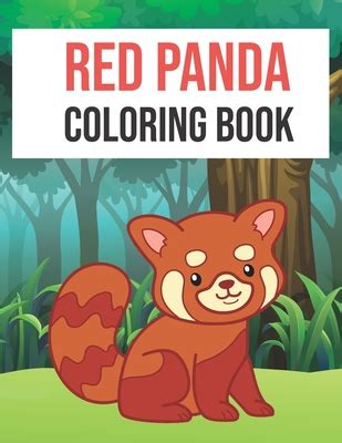 Red Panda Coloring Book: Red Panda Coloring Book Fun for Kids Cute and ...