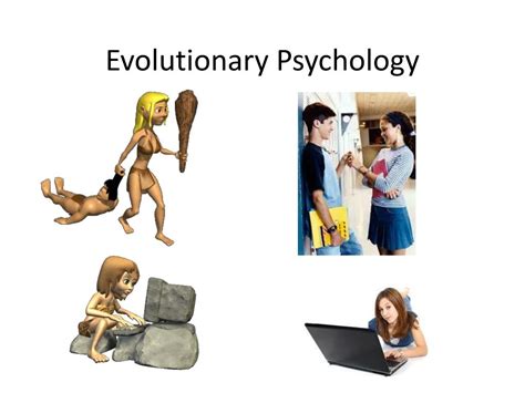 Evolutionary Psychology