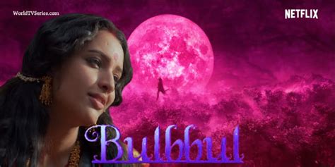 Bulbbul (2020) Full Movie Watch Online 480p | 720p | 1080p | HD Trailer