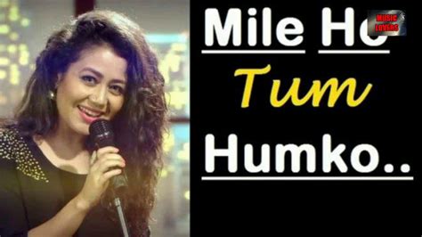 Mile Ho Tum Humko | Neha Kakkar | Tony Kakkar | Album Song | Full Audio Song 2020 - YouTube