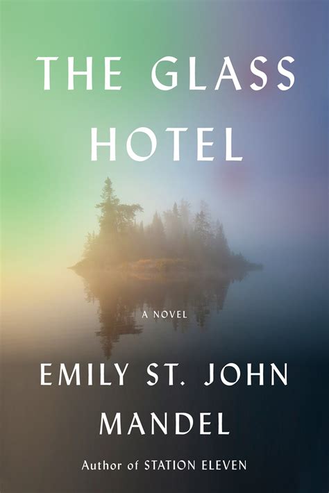 THE GLASS HOTEL, Emily St. John Mandel - by David Klein