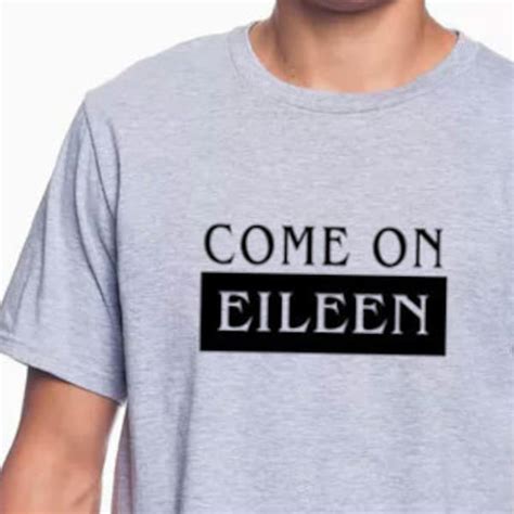 Come on Eileen - Etsy