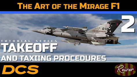 The Art of the Mirage F1 - Takeoff and Taxiing Procedures | DCS World Tutorial Series - YouTube