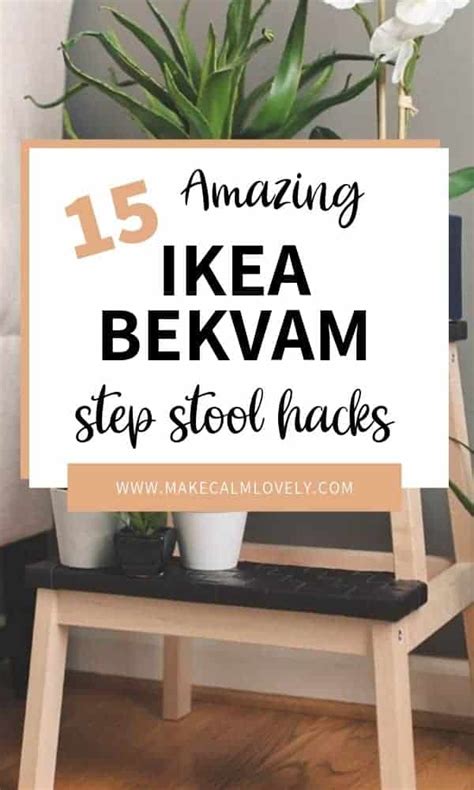 15 Amazing IKEA Bekvam Step Stool Hacks - Make Calm Lovely