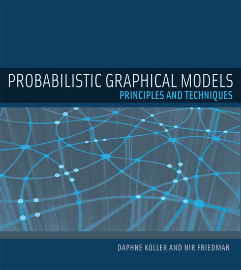 Probabilistic Graphical Models by Daphne Koller - Penguin Books Australia