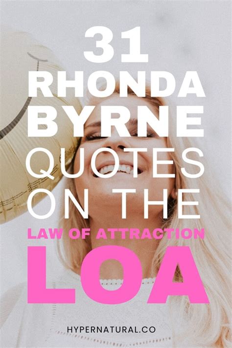 31 Rhonda Byrne Quotes on The Law of Attraction | Hypernatural