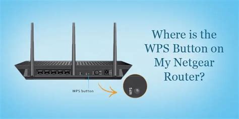 Where is the WPS Button on My Netgear Router? - AtoAllinks