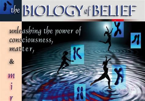 The Biology Of Belief By Bruce Lipton