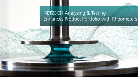 NETZSCH Analyzing & Testing Enhances Product Portfolio with Rheometers ...