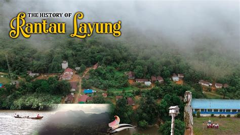 The History of - RANTAU LAYUNG - YouTube