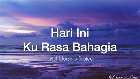 Hari Ini Ku Rasa Bahagia - Joyful Worship Project - YouTube Music